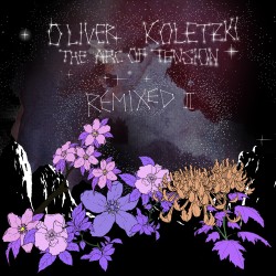 Cover Artwork Oliver Koletzki – The Arc of Tension Remixed II