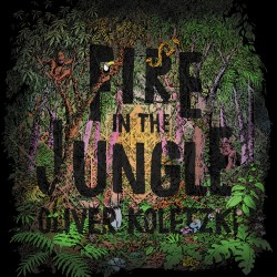 Cover Artwork Oliver Koletzki – Fire In The Jungle