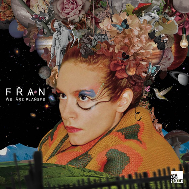 Fran — We Are Planets