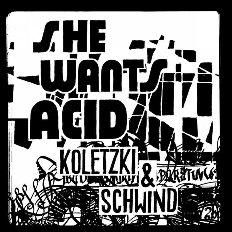 Koletzki & Schwind — She Wants Acid