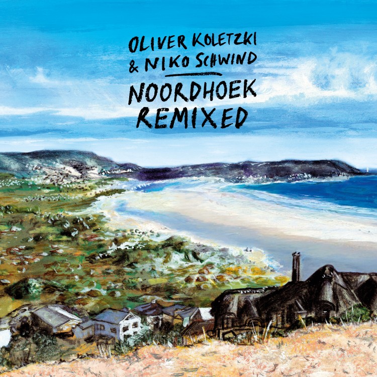 Oliver Koletzki I Niko Schwind  — Noordhoek Remixed