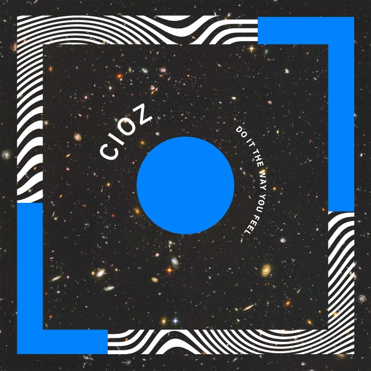 CIOZ — Do it The Way You Feel