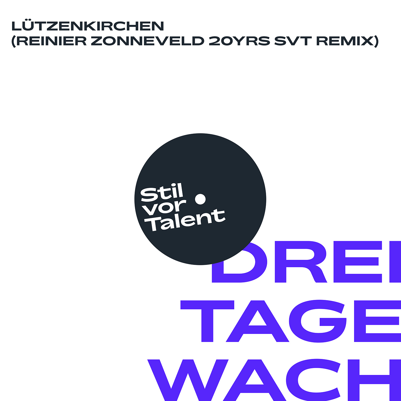 Lützenkirchen - 3 Tage Wach (Reinier Zonneveld 20yrs SVT Remix)